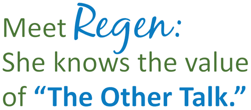 Meet Regen: She knows the value of the other talk.